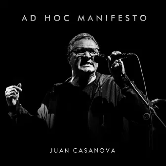 Ad Hoc Manifesto by Juan Casanova