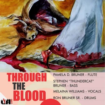 Through the Blood by Pamela D. Bruner