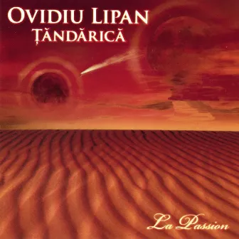 La Passion by Ovidiu Lipan Tandarica