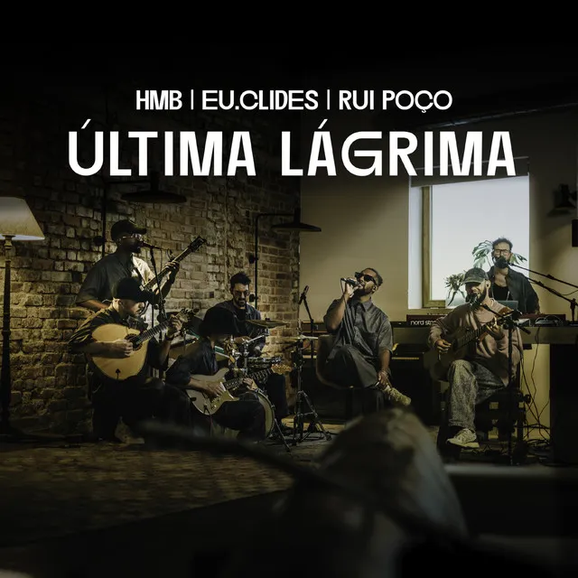 Última lágrima (feat. EU.CLIDES, Rui Poço) [Ao Vivo]