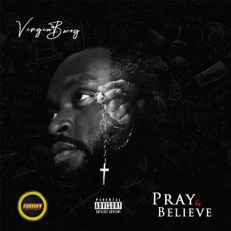 Pray&Believe by VirginBwoy