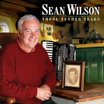 These Tender Years by Sean Wilson