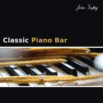 Classic Piano Bar: Restaurant & Club Moods, Soft Jazz, Cocktail & Lounge Music by John Softly