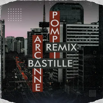 Pompeii (Remix) by Arcanne