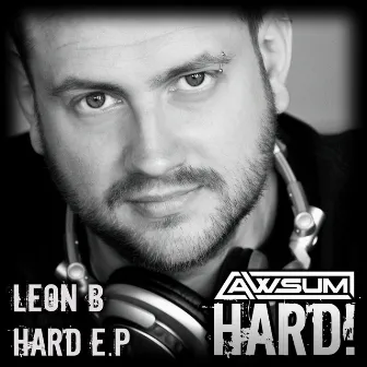 Hard E.P by Leon B