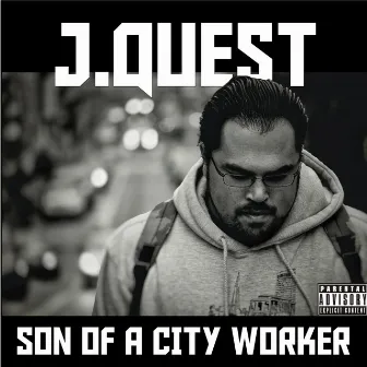 Son of a City Worker by J.Quest