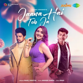 Jaana Hai Toh Ja by Raas