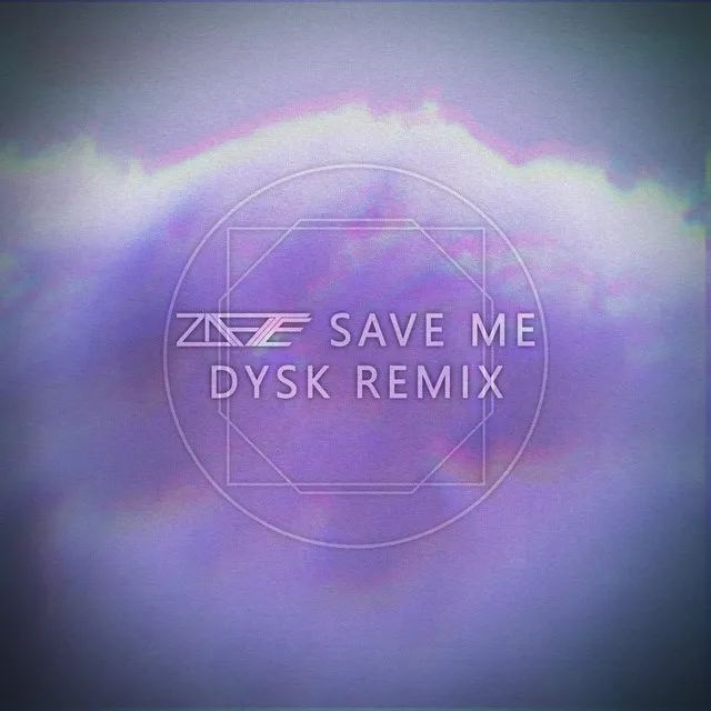 Save Me - DYSK Remix