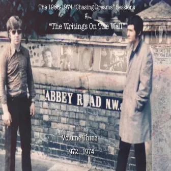 The 1968-1974 Chasing Dreams Sessions, Vol. 3: 1972-1974 by The Writings On The Wall