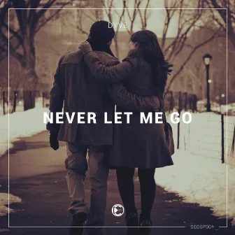 Never Let Me Go by Dyve