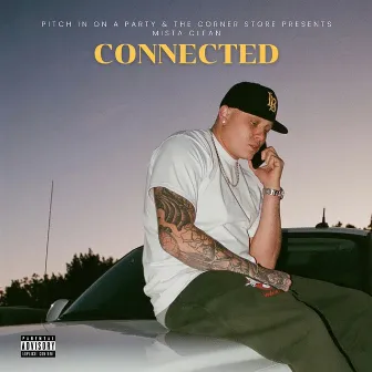 CONNECTED by Mista Clean