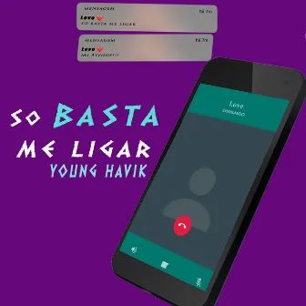 So Basta me Ligar by Young Havik