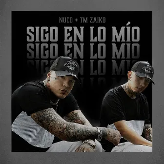 Sigo En Lo Mío by Tm Zaiko