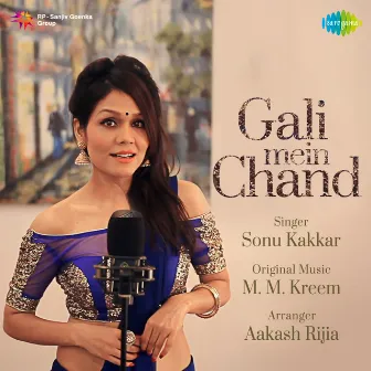 Gali Mein Chand - Single by Sonu Kakkar