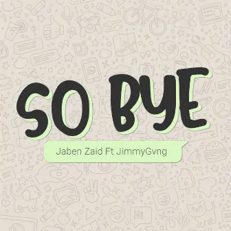 So Bye by Jaben Zaid