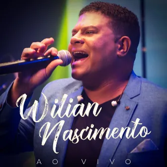 Wilian Nascimento (Ao Vivo) by Wilian Nascimento