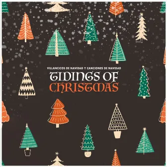 Tidings of Christmas by Villancicos de Navidad y Canciones de Navidad