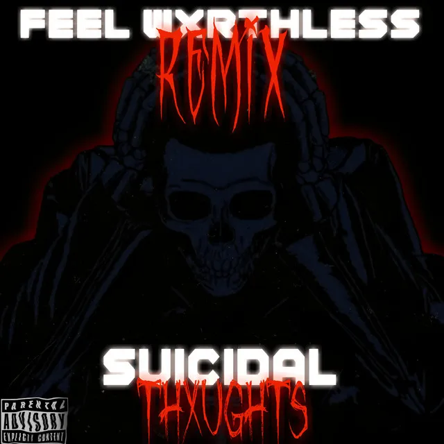 Suicidal Thxughts [Scarlxrd Remix Feel Wxrthless?]