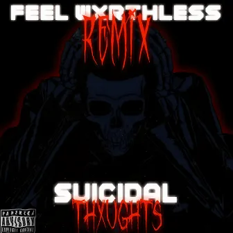 Suicidal Thxughts [Scarlxrd Remix Feel Wxrthless?] by LeechesHell