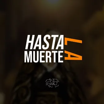 Hasta la Muerte by Dj Shaolin