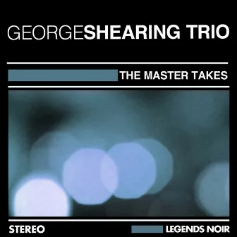 The Master Takes by George Shearing Trio