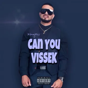 Can You Vissek by KingXci