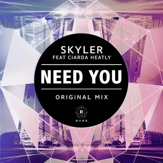 Need You by Skyler