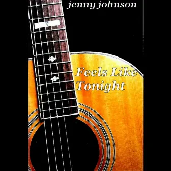 Feels Like Tonight by Jenny Johnson