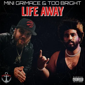 Life Away by Mini Grimace