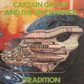 Captain Ganja and the Space Patrol by Tradition