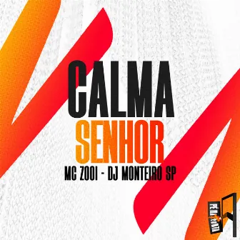 Calma Senhor by mc zooi