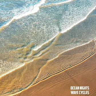 Wave Cycles by Ocean Nights