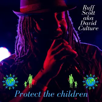 Protect the Children by Ruff Scott