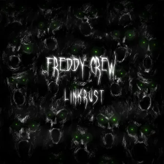 Freddy Crew by Linkrust