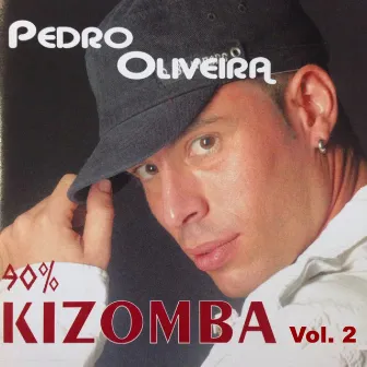 90% Kizomba, Vol. 2 by Pedro Oliveira