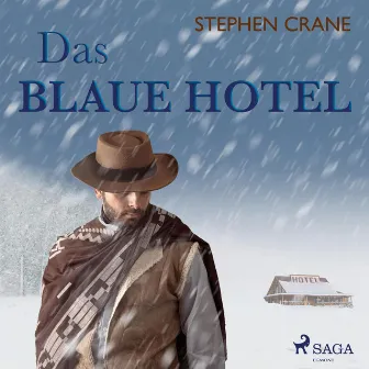 Das blaue Hotel (Ungekürzt) by Stephen Crane