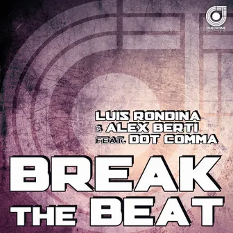 Break the Beat (feat. Dot Comma) by Luis Rondina