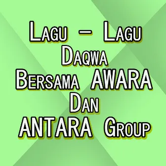 Lagu-Lagu Daqwa by AWARA Group