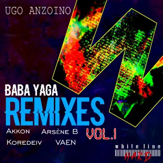 Baba Yaga Remixes Vol. One by Ugo Anzoino