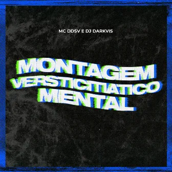 Montagem Versticitiatico Mental by Dj Darkvis