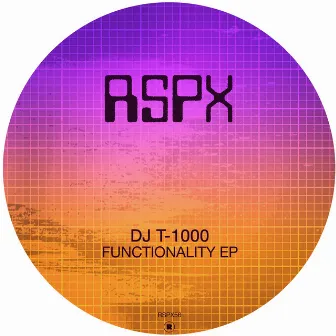 Functionality EP by DJ T-1000