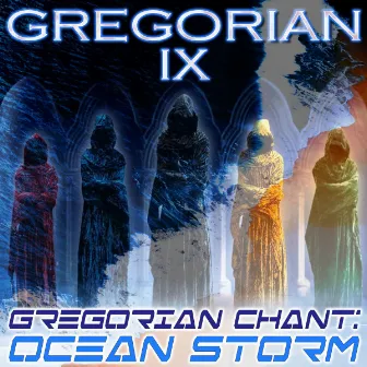 Gregorian Chant: Ocean Storm by Gregorian Sounds