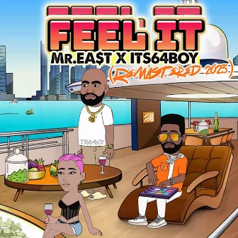 Feel It (Remastered 2023) by Mr.Ea$t