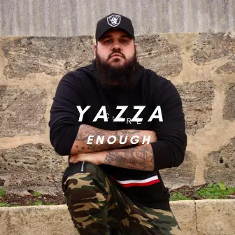 Enough by Yazza