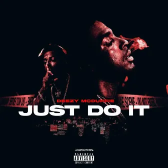 Just Do It by Deezy Mcduffie