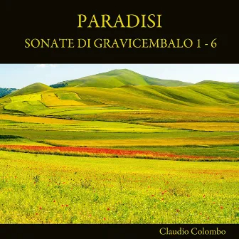 Paradisi: Sonate di gravicembalo 1 - 6 by Pietro Domenico Paradisi