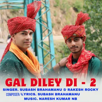 Gal Diley Di 2 by Subash Brahamanu