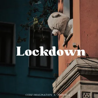 Lockdown Freestyle by Cedz Imagination