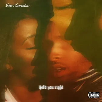 Hold You Right by Rap Innovators