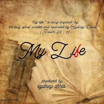 My Life by Sydney Chris